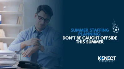 Summer Staffing Planning Don't Be Caught Offside This Summer