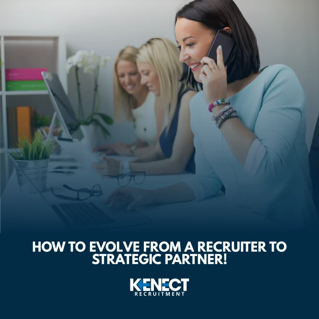 Recruiter to Strategic Partner