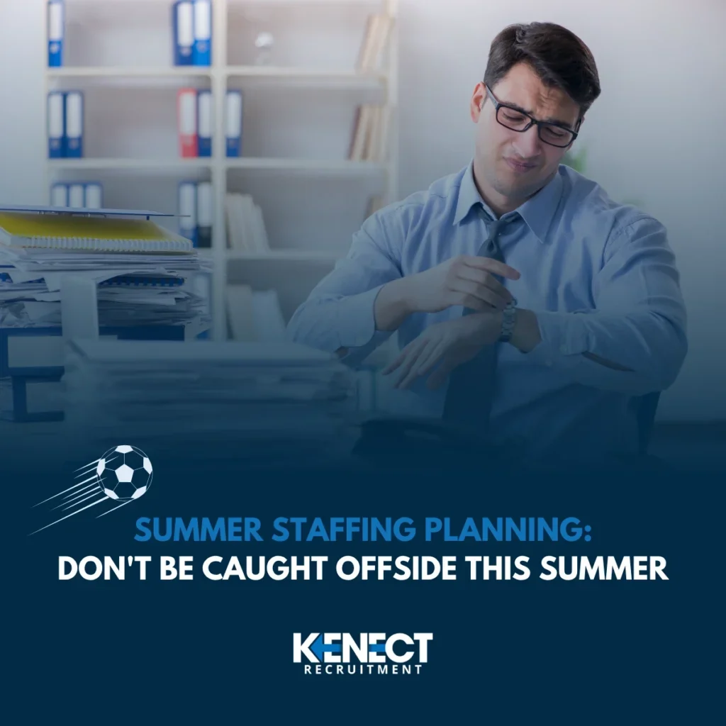 Summer Staffing Planning Don't Be Caught Offside This Summer